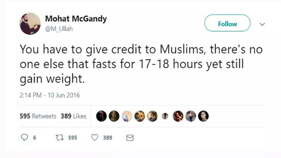 "Fasting for a month? Man, you're gonna lose weight!" ramadan makes you fat - "Fasting for a month? Man, you're gonna lose weight!"